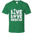 Live Love Rescue T Shirt