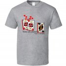 two-of-a-kind-beats-a-straight T Shirt