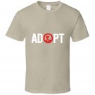 Adopt  T Shirt