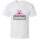 drama-queen-theatre-sign T Shirt