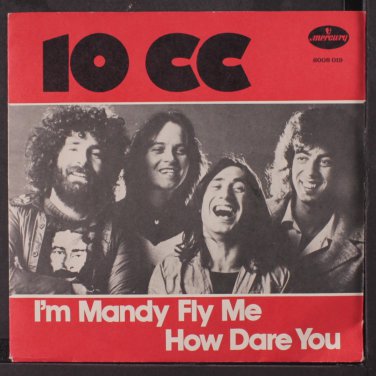 10 CC: I'm Mandy Fly Me / How Dare You 45 (Scandinavia, PS) Rock & Pop