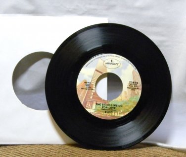 10CC THE THINGS WE DO FOR LOVE / HOT TO TROT 45 RPM RECORD