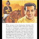 BILL HARTACK TRUE VALUE PREAKNESS HORSE RACING JOCKEY HALL OF FAME  CARD NM