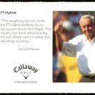 ARNOLD PALMER 2006 CALLAWAY THE KING ARNIES PROMOTIONAL MASTERS CHAMPION