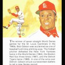 BOB GIBSON TRUE VALUE ST LOUIS CARDINALS MLB BASEBALL HOF CARD WORLD SERIES AS