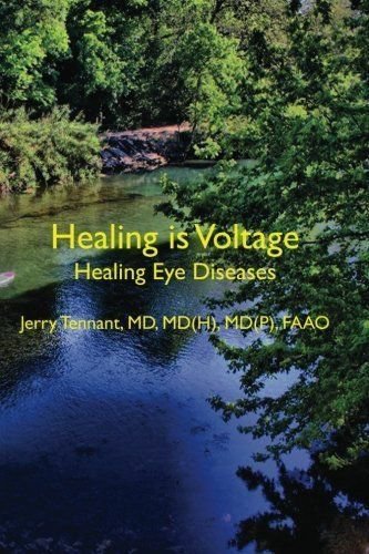 Healing is Voltage: Healing Eye Diseases [Paperback] [Jun 05, 2011] Tennant MD,
