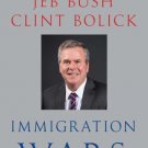 NWT Immigration Wars: Forging an American Solution by Clint Bolick and Jeb Bush