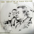 TODO TROILO EN LA CASA VICTOR VOL II RCA 1985 -TODAS SUS GRABACIONES EN ORDEN