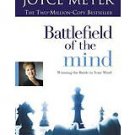 Battlefield of the Mind : Winning the Battle in Your Mind by Joyce Meyer...