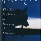 Winterdance : The Fine Madness of Running the Iditarod by Gary Paulsen (1994,...
