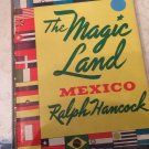 1948 The Magic Land of Mexico by Ralph Hancock