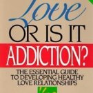 Is It Love or Is It Addiction? by Brenda Schaeffer (1995, Hardcover, Reprint)
