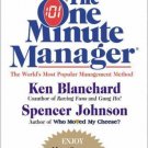 The One Minute Manager : The World's Most Popular Management Method by Spencer J
