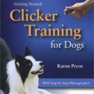 Clicker Training for Dogs by Karen Pryor (2005, Paperback)