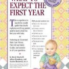 What to Expect the First Year by Arlene Eisenberg, Sharon Mazel, Heidi Murkoff a