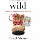 Wild : From Lost to Found on the Pacific Crest Trail by Cheryl Strayed (2012,...
