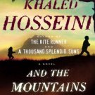 And the Mountains Echoed by Khaled Hosseini (2013, Hardcover)