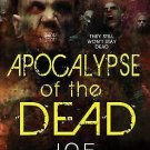 Apocalypse of the Dead by Joe McKinney (2010, Paperback)