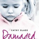 Damaged: the Heartbreaking True Story of a Forgotten Child  (NoDust)