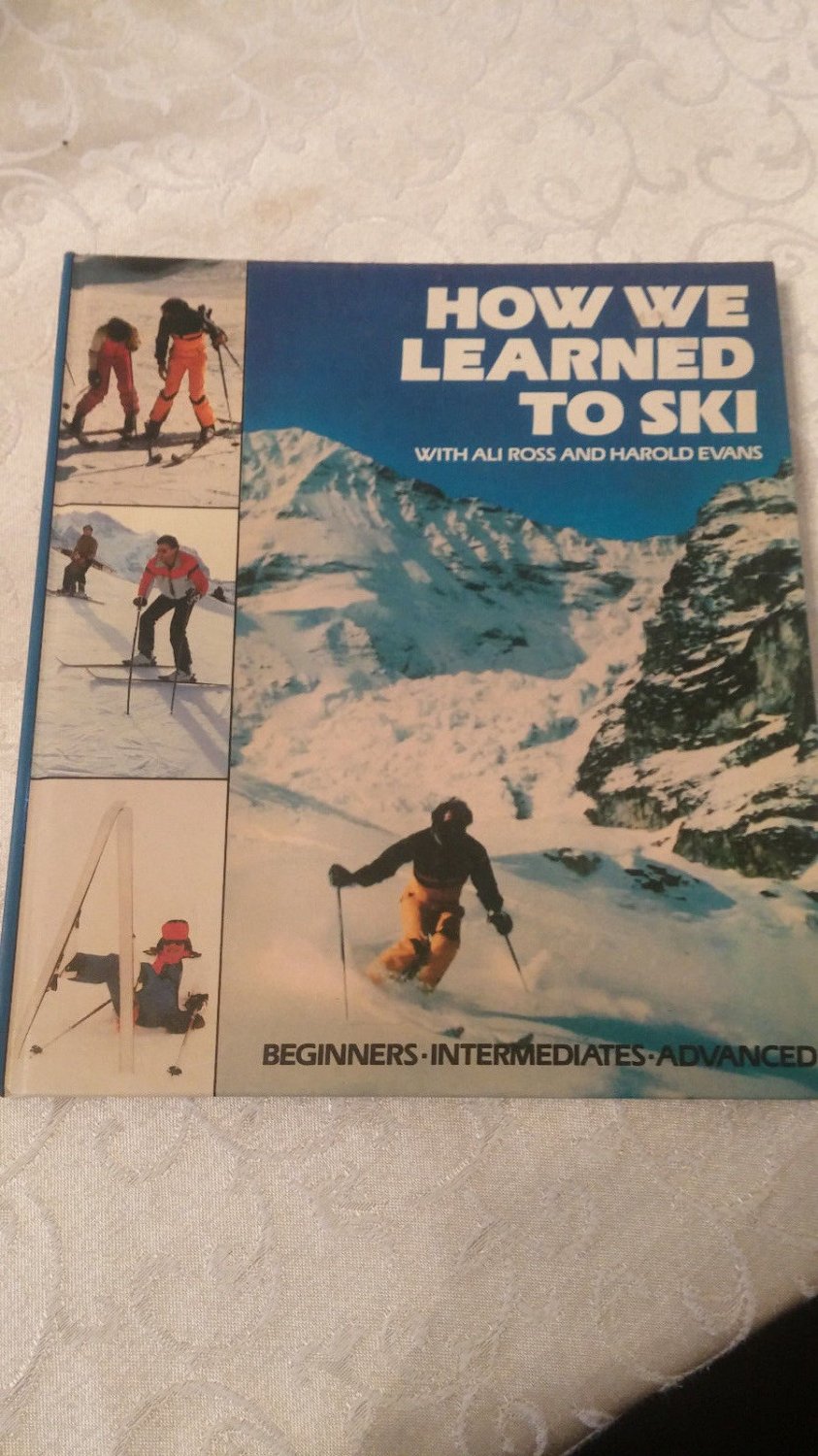 How We Learned to Ski by Ali Ross and Harold Evans: Hardcover 1983