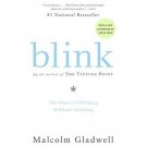 Blink: The Power Of Thinking Without Thinking by Malcolm Gladwell (2007,...