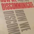 How We Discommunicate by Philip Lesly (1979, Hardcover)