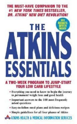 The Atkins Essentials : A Two-Week Program to Jump-Start Your Low Carb Lifestyle