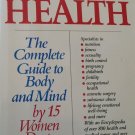 Every Woman's Health: The Complete Guide to Body and Mind (Fourth Edition)