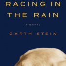 The Art of Racing in the Rain by Garth Stein (2008, Hardcover)
