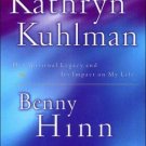 Kathryn Kuhlman : Her Spiritual Legacy and Its Imact on My Life by Benny Hinn (1