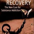 Rational Recovery : The New Cure for Substance Addiction by Jack Trimpey...