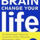 Change Your Brain, Change Your Life : The Breakthrough Program for Conquering An