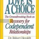 Hardcover: Love Is a Choice : The Definitive Book on Letting Go of Unhealthy