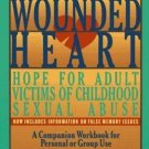 The Wounded Heart : A Companion Workbook for Personal or Group Use by Dan B. All