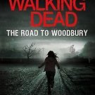The Walking Dead: The Road to Woodbury 2 by Robert Kirkman and Jay Bonansinga...