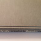 Statistics as Applied to Economics and Business by Wessel and Willett 1960