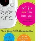 He's Just Not That into You : The No-Excuses Truth to Understanding Guys by...