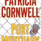 A Scarpetta Novel: Port Mortuary Bk. 18 by Patricia Cornwell (2010, Hardcover)