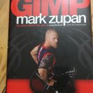 Gimp : The Story Behind the Star of Murderball by Tim Swanson and Mark Zupan (20