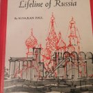 The Volga:Lifeline of Russia by Elvajean Hall (1965, Hardback)