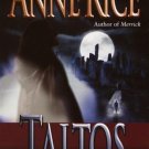 Lives of Mayfair Witches: Taltos 3 by Anne Rice (1996, Paperback)