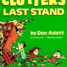 Clutter's Last Stand by Don Aslett (1984, Paperback, Revised)