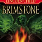 Brimstone by Douglas Preston and Lincoln Child (2005, Paperback)