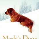 Merle's Door : Lessons from a Freethinking Dog by Ted Kerasote (2007,...