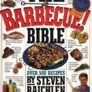 The Barbecue! Bible : Over 500 Recipes! by Steven Raichlen (1998, Paperback,...