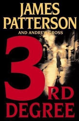 3rd Degree No. 3 by James Patterson and Andrew Gross (2004, Hardcover)