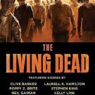 The Living Dead by Neil Gaiman, Stephen King, George R. R. Martin, Laurell K....