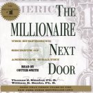 The Millionaire Next Door : The Surprising Secrets of America's Wealthy by Willi