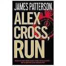 Alex Cross: Alex Cross, Run by James Patterson (2013, Hardcover)