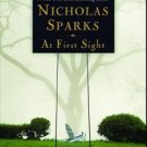 At First Sight by Nicholas Sparks (2005, Hardcover)